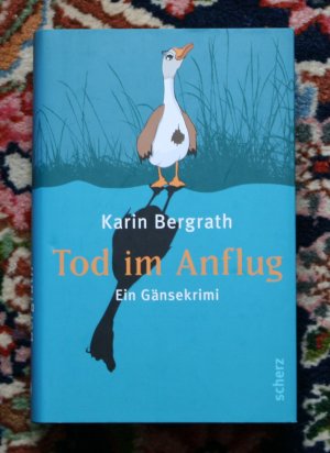 gebrauchtes Buch – Karin Bergrath – Tod im Anflug. Ein Gänsekrimi