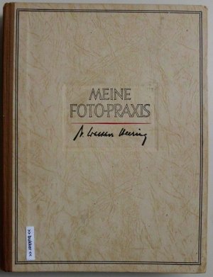 antiquarisches Buch – Walther Heering – Meine Foto- Praxis - Ein Foto-Privatissimum