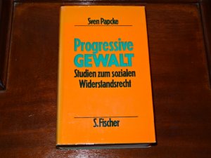 Progressive Gewalt : Studien zum sozialen Widerstandsrecht.