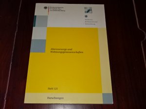 gebrauchtes Buch – Bundesamt für Bauwesen und Raumordnung / Projektleitung: B. Crome, M. Metzmacher u.a. – Altersvorsorge und Wohnungsgenossenschaften - Das Forschungsfeld " Modelle genossenschaftlichen Wohnens" im Experimentellen Wohnungs- und Städtebau - Forschungen