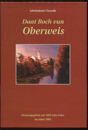 Oberweis vorgestern - gestern - heute (Daat Boch vun Oberweis, zur 1200-Jahr Feier)