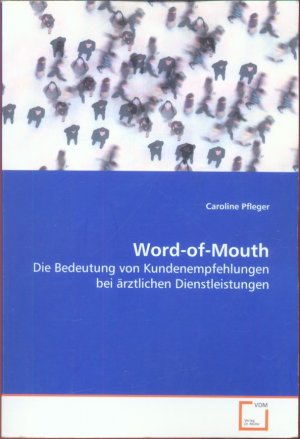 Word-of-Mouth - Die Bedeutung von Kundenempfehlungen bei ärztlichen Dienstleistungen