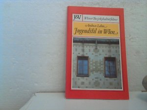 gebrauchtes Buch – Andreas Lehne – Jugendstil in Wien. (= Wiener Bezirkskulturführer, Heft 31)