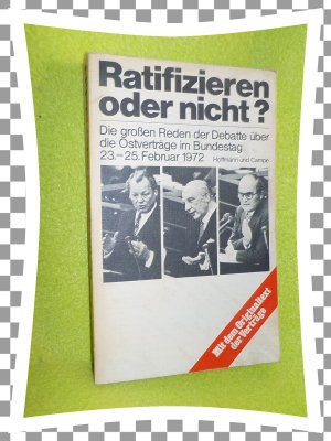 gebrauchtes Buch – Conrad Ahlers – Ratifizieren oder nicht? Die großen Reden der Debatte über die Ostverträge im...