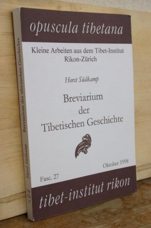 Breviarium der Tibetischen Geschichte (Opuscula Tibetana. Kleine Arbeiten aus dem Tibet-Institut Rikon-Zürich, Fasc. 27)