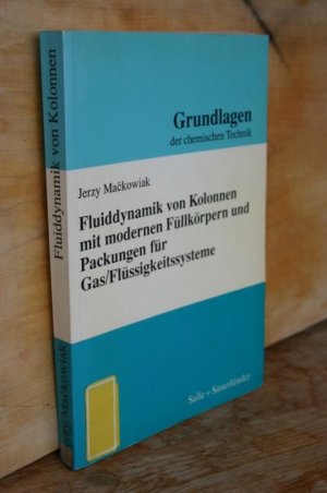 Fluiddynamik von Kolonnen mit modernen Füllkörpern und Packungen für Gas/Flüssigkeitssysteme (Grundlagen der chemischen Technik. Verfahrenstechnik der […]