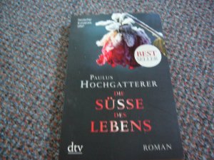 gebrauchtes Buch – Paulus Hochgatterer – Die Süße des Lebens