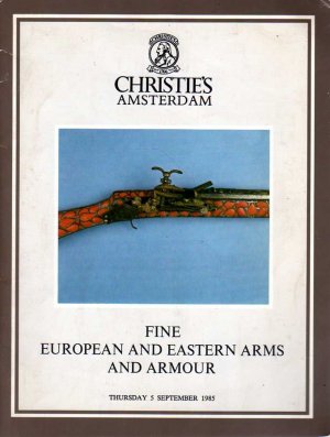 Fine European and Eastern Arms And Armour (Englisch), Thursday 5 September 1985