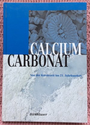 gebrauchtes Buch – F. Wolfgang Tegethoff  – Calciumcarbonat • Von der Kreidezeit ins 21. Jahrhundert