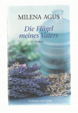 gebrauchtes Buch – Milena Agus – Die Flügel meines Vaters