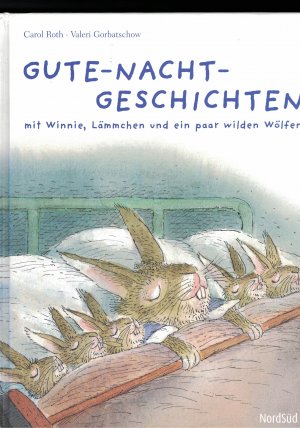 gebrauchtes Buch – Carol Roth / Valeri Gorbatschow – Gute-Nacht-Geschichten mit Winnie, Lämmchen und ein paar wilden Wölfen