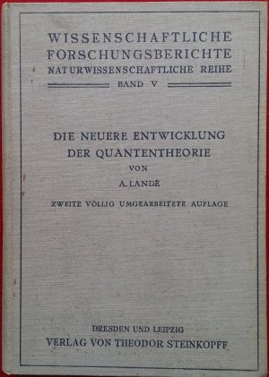 Die neuere Entwicklung der Quantentheorie