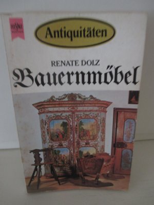 gebrauchtes Buch – Renate Dolz – Bauernmöbel - Antiqutiäten