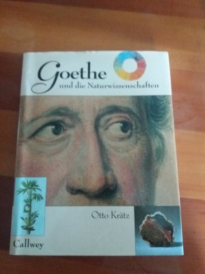 gebrauchtes Buch – Otto Krätz – Goethe und die Naturwissenschaften - ... dass ich erkenne, was die Welt im Innersten zusammenhält