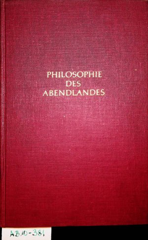Philosophie des Abendlandes ihr Zusammenhang mit der politischen und sozialen Entwicklung. [Autoris. Übers. von: Elisabeth Fischer-Wernecke ...]