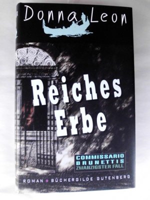 Reiches Erbe ; Roman / Aus dem Amerikanischen von Werner Schmitz [Commissario Brunettis zwanzigster Fall]