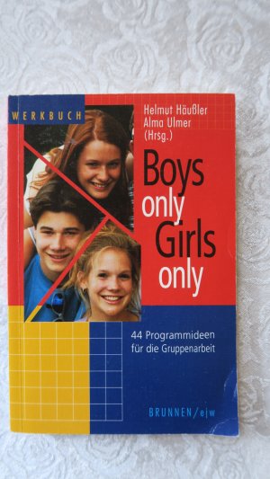 gebrauchtes Buch – Häussler, Helmut; Ulmer, Alma – Boys only - Girls only