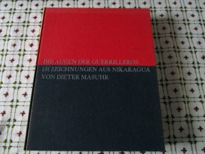 DIE AUGEN DER GUERRILLEROS. 131 ZEICHNUNGEN AUS NIKARAGUA. 1. AUFLAGE