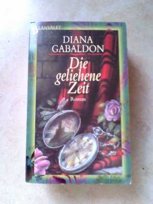 gebrauchtes Buch – Diana Gabaldon – Die geliehene Zeit