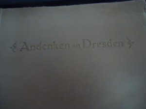 Andenken an Dresden - Erinnerung an Dresden