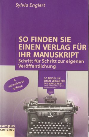 gebrauchtes Buch – Sylvia Englert – So finden Sie einen Verlag für Ihr Manuskript - Schritt für Schritt zur eigenen Veröffentlichung