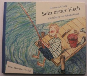 gebrauchtes Buch – Hermann Schulz – Sein erster Fisch