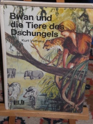 gebrauchtes Buch – Vethake Kurt – Bwan und die Tiere des Dschungels