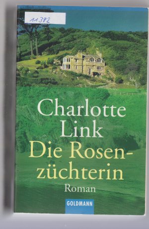 gebrauchtes Buch – Charlotte Link – Die Rosenzüchterin