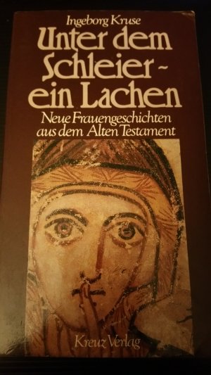 gebrauchtes Buch – Ingeborg Kruse – Unter dem Schleier - ein Lachen