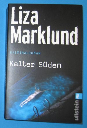 gebrauchtes Buch – Liza Marklund – Kalter Süden. Kriminalroman.