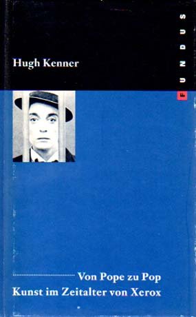 gebrauchtes Buch – Hugh Kenner – Von Pope zu Pop., Kunst im Zeitalter von Xerox. Nachwort von Gert Mattenklott. [Aus dem Amerikanischen von Wolf Teichmann und Hanns Zischler].