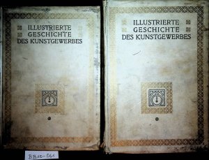 Illustrierte Geschichte des Kunstgewerbes : in zwei Bänden 1. Band:Das Kunstgewerbe im Altertum, im Mittelalter und zur Zeit der Renaissance. 2. Band: […]