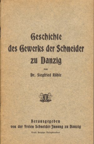 Geschichte des Gewerks der Schneider zu Danzig