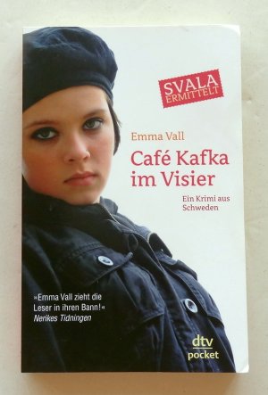 gebrauchtes Buch – Emma Vall – Café Kafka im Visier. (Svala ermittelt - Ein Krimi aus Schweden)