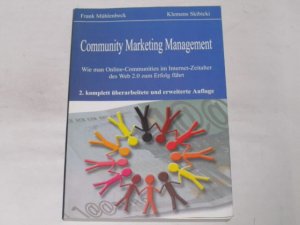 gebrauchtes Buch – Frank Mühlenbeck – Community Marketing Management. Wie man Online-Communities im Internet-Zeitalter des Web 2.0 zum Erfolg führt