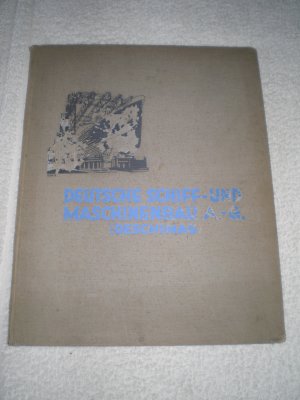 antiquarisches Buch – DESCHIMAG = ( Deutsche Schiff-und Maschinenbau A.-G./ Werftverbund Vulcan, NDL u.a.) Seltene Firmenschrift mit den Schiffen