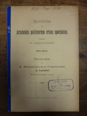 Symbolae ad Aristotelis politicorum crisin spectantes,, Programm des K. Humanistischen Gymnasiums in Landshut für das Studienjahr 1893/94