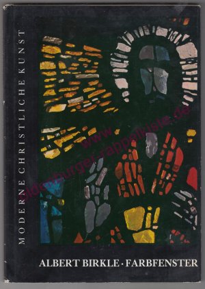 antiquarisches Buch – Birkle, Albert /Rieble – Farbfenster - Moderne christliche Kunst - (1963)