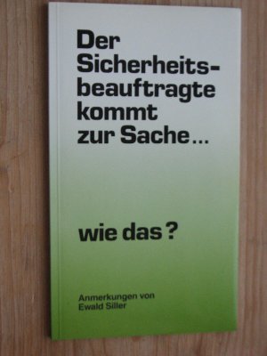 Der Sicherheitsbeauftragte kommt zur Sache - Wie das?