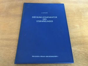 Der Blink-Komparator des Sternfreundes. Eine Bau -Anleitg. mit Masszeichnungen