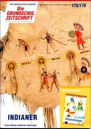 Die Grundschulzeitschrift 175-176/2004: INDIANER (Doppelheft) / mit Materialbeihefter + mit Kinderroman "Himmelsauge" (vollständig)