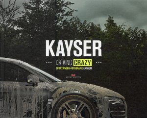 Kayser Driving Crazy Sportwagen Fotografie Extrem Frank Kayser Buch Neu Kaufen A02k1v4e01zz5