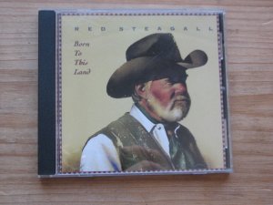 gebrauchter Tonträger – Red Steagall – Born To This Land