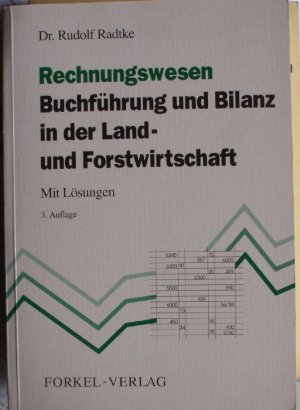 Rechnungswesen, Buchführung und Bilanz in der Land- und Forstwirtschaft