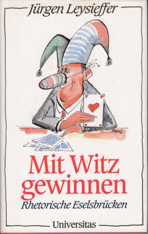 gebrauchtes Buch – Jürgen Leysieffer – Mit Witz gewinnen - Rhetorische Eselsbrücken