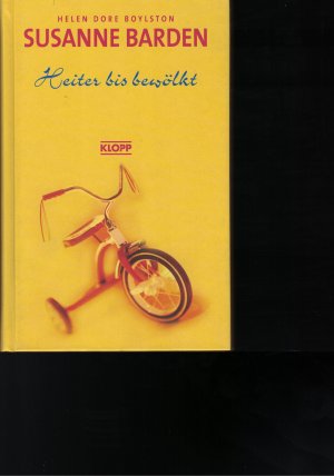 gebrauchtes Buch – Boylston, Helen D – Susanne Barden / Heiter bis bewölkt