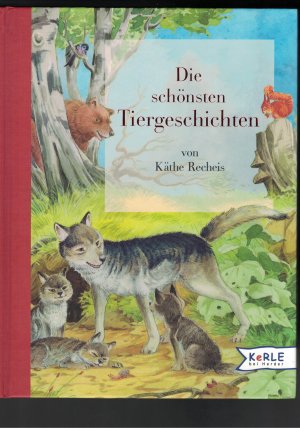 gebrauchtes Buch – Käthe Recheis – Die schönsten Tiergeschichten