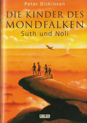 gebrauchtes Buch – Peter Dickinson – Die Kinder des Mondfalken / Suth und Noli gebrauchtes Buch – Peter Dickinson – Die Kinder des Mondfalken / Suth und Noli