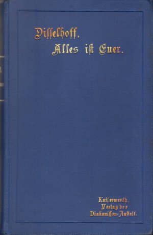 Alles ist Euer, Ihr aber seid Christi - Vorträge und Abhandlungen über das Verhältnis der Kunst, besonders der Poesie, zur Offenbarung