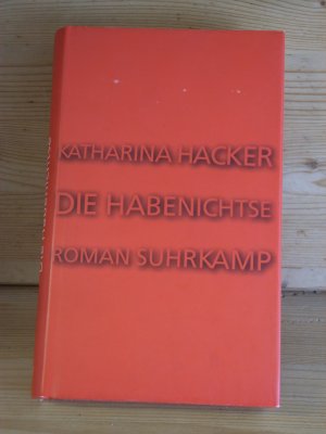 gebrauchtes Buch – Katharina Hacker – "Die Habenichtse" Roman